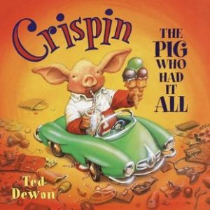 Crispin the Pig who had it all