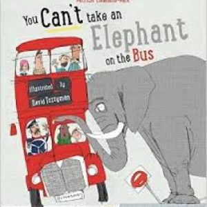 You Can't take an elephant on a bus