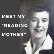 Meet my “Reading Mother”